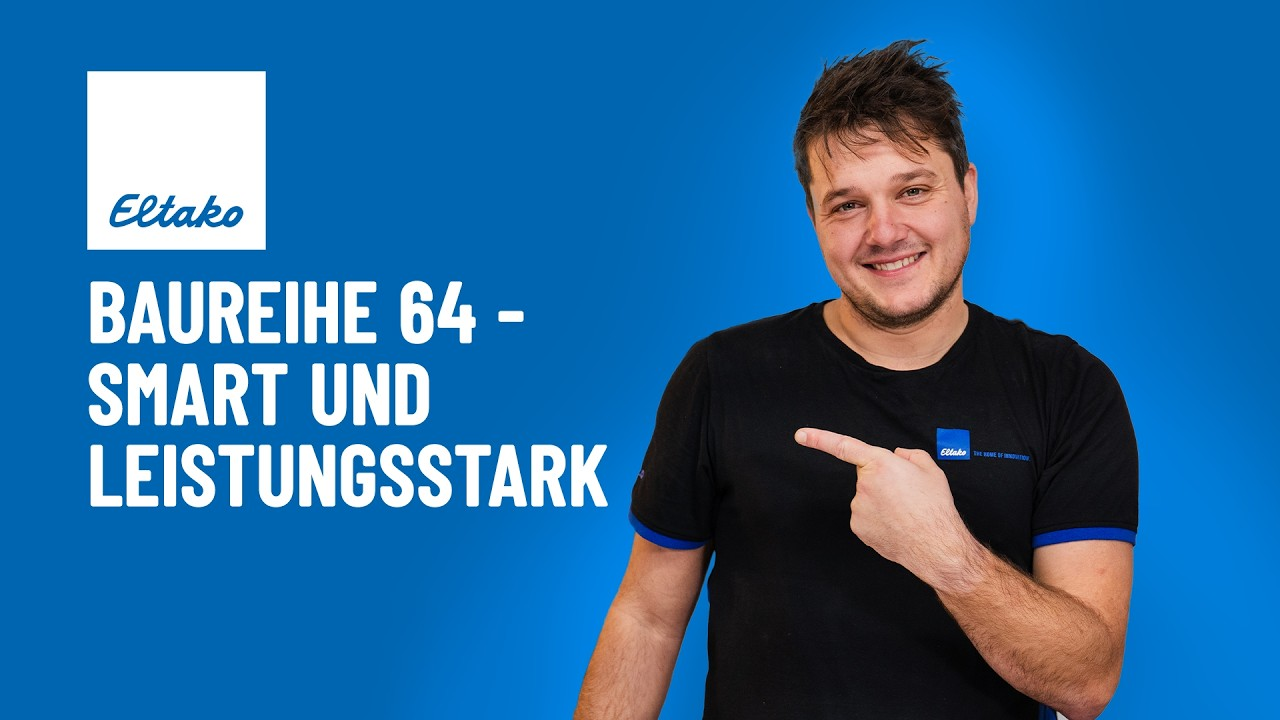 Das Bild zeigt einen Mann in schwarzem Poloshirt vor blauem Hintergrund, der direkt in die Kamera zeigt. Links daneben steht der weiße Text „Baureihe 64 - Smart und leistungsstark“ sowie das Logo von ELTAKO