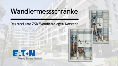 Das Bild zeigt eine große Überschrift „Wandlermessschranke“, darunter den Hinweis auf ein modulares Konzept, dazu zwei geöffnete Schaltschränke vor einem hellen Gebäudehintergrund. Unten links im Bild ist das Eaton-Logo abgebildet.